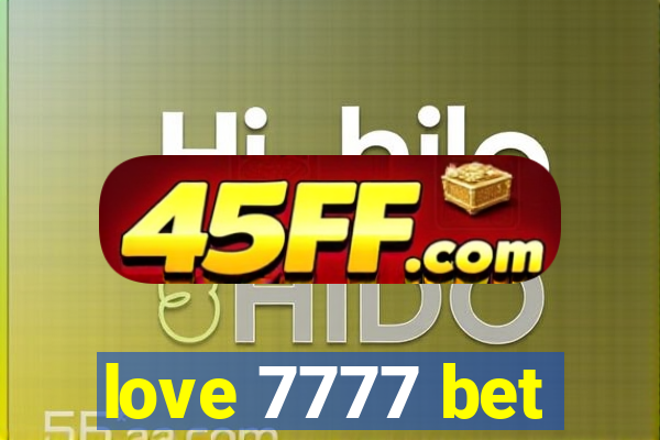 love 7777 bet